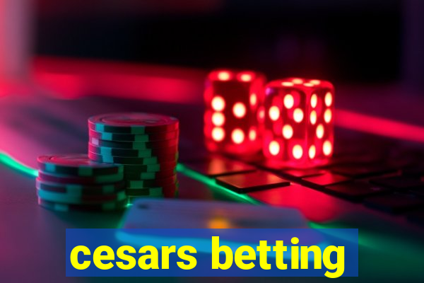 cesars betting